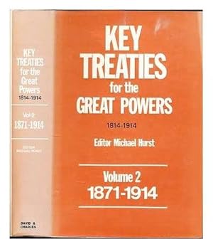 'KEY TREATIES FOR THE GREAT POWERS, 1814-1914: VOLUME 2, 1871-1914'