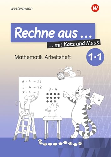 Rechne aus mit Katz und Maus - Mathematik Arbeitshefte Ausgabe 2018: Rechne aus Einmaleins