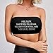 Take These Off and Fuck Me Women's Sexy Crop Top Sleeveless Stretchy Solid Strapless Tube Top S