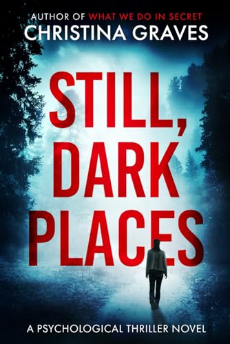 Still, Dark Places