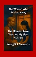 The Woman who walked away: Book One B0F6313JJQ Book Cover