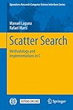 Scatter Search: Methodology and Implementations in C (Operations Research/Computer Science Interfaces Series, 24)