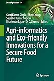 Agri-informatics and Eco-friendly Innovations for a Secure Food Future (Smart Agriculture, 14)
