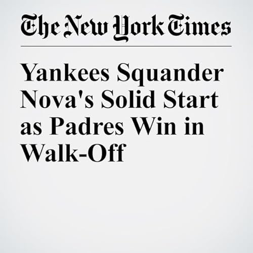 Yankees Squander Nova's Solid Start as Padres Win in Walk-Off cover art