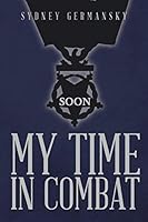 My Time in Combat 1499084404 Book Cover