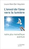  L\'envol de l\'âme vers la lumière - Notre plus merveilleuse aventure