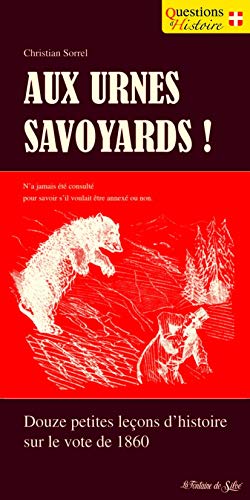 Aux urnes savoyards ! : Petites leçons d'histoire sur le vote de 1860
