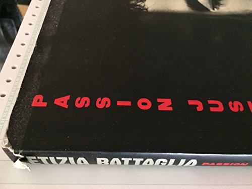 Letizia Battaglia: Passion, Justice, Freedom : Photographs of Sicily: Passion, Justice, Freedom--Photgraphs of Sicily