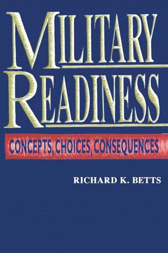Military Readiness: Concepts, Choices, Consequences