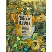 Wild Lives: The Animal Kingdom of Charles Lynn Bragg 1570360650 Book Cover