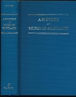 A History of Music in Scotland 0306718650 Book Cover