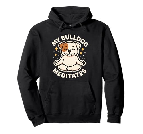 My Bulldog Meditates Funny Cute ���[���A �p�[�J�[