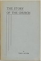 STORY OF THE CHURCH A Brief History of Christianity B003YL5BEW Book Cover