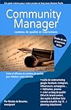 Community manager, story telling, luxe et vid&eacute;o virale: Atteignez le niveau bachelor en 4 cours,...