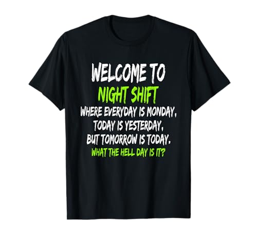 Welcome To Night Shift Shirt