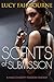Scents of Submission: A Male Chastity Femdom Fantasy