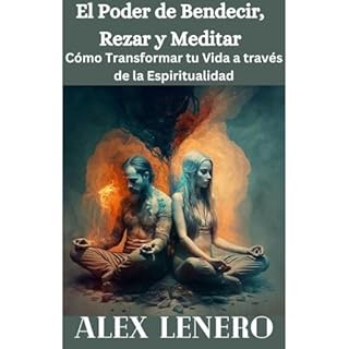 El Poder de Bendecir, Rezar y Meditar Audiolibro Por Alex Leneor arte de portada