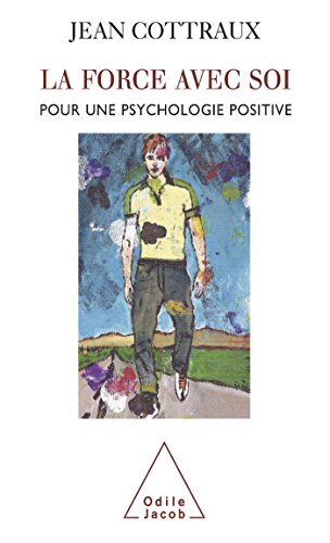 La force avec soi: Pour une psychologie positive