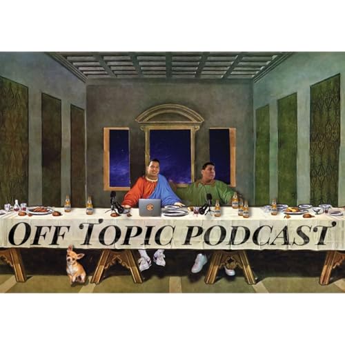 『Off Topic Podcast ep 191 "That's badass" FT CLAUDIA』のカバーアート