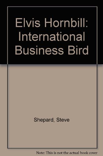 Elvis Hornbill: International Business Bird 0805016171 Book Cover