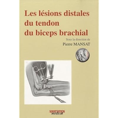 LES LESIONS DISTALES DU TENDRON DU BICEPS BRACHIAL