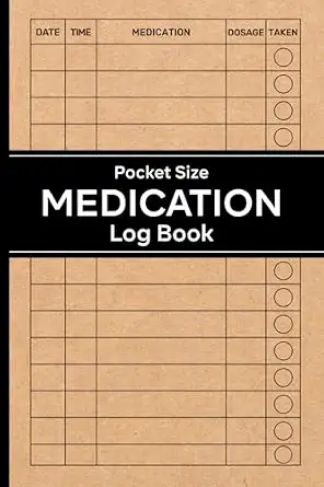 Medication Log Book: Daily Medicine Intake Tracker and Pill Organizer Checklist for Seniors and Caregivers