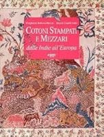 Cotoni stampati e mezzari: Dalle Indie all'Europa (Italian Edition) 8870585018 Book Cover