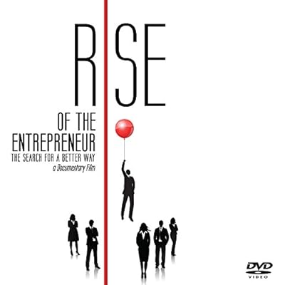 Rise of the Entrepreneur - The Search for A Better Way