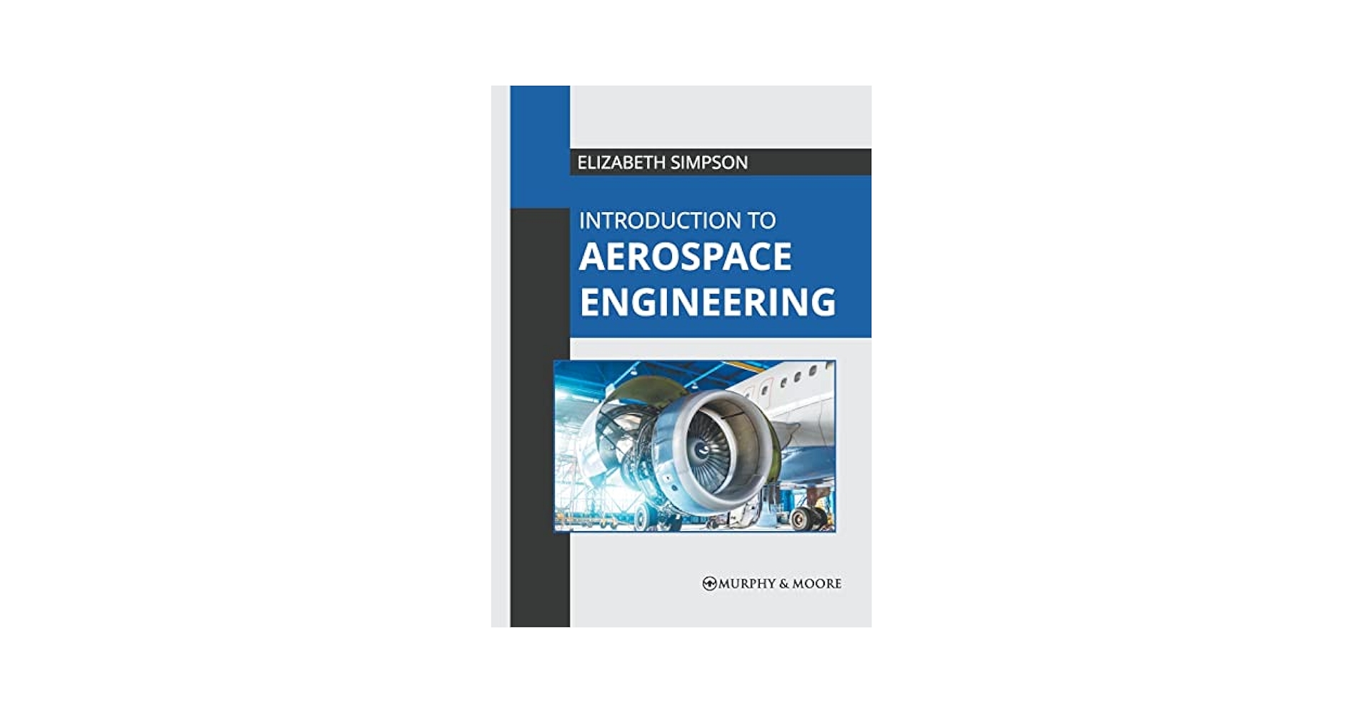 Introduction to Aerospace Engineering: Simpson, Elizabeth