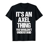 Funny Axel Sayings & Funny Axel Designs