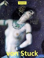 FRANZ VON STUCK 1863-1928. Un prince au royaume de l'art 3822892785 Book Cover