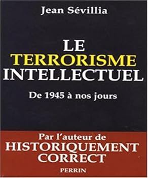 Le terrorisme intellectuel de 1945 à nos jours