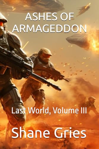 Ashes of Armageddon: Last World, Volume III
