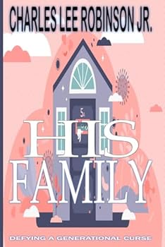 His Family: Defying A Generational Curse