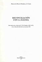 Reconciliacion Con La Iglesia: Influencia de La Tesis de B. F. M. Xiberta (1897-1967) En La Teologia Penitencial del Siglo XX 8872880491 Book Cover