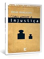 Como Vencer - A Injustiça (Em Portuguese do Brasil) 8573677279 Book Cover