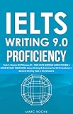 IELTS Writing 9.0 Proficiency Task 2: Master IELTS Essays © + FREE IELTS WRITING VIDEO COURSE +...