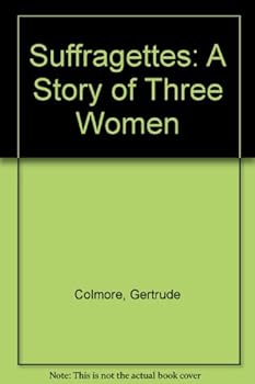 Paperback Suffragettes: A Story of Three Women Book