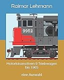 lehmann eisenbahn schienen  Motorlokomotiven & Triebwagen bis 1965: eine Auswahl