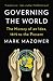 Governing the World: The History of an Idea, 1815 to the Present