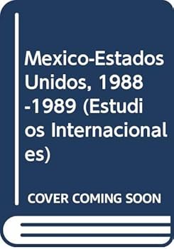 México-Estados Unidos, 1988-1989