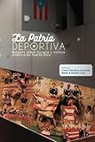 La Patria Deportiva (Spanish Edition)
