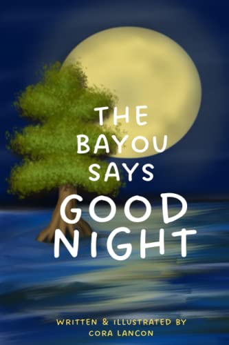 Image of The Bayou Says Good Night