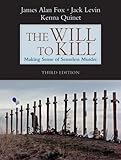 The Will to Kill: Making Sense of Senseless Murder