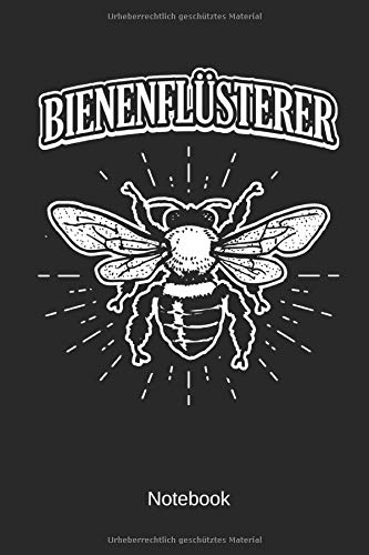 Preisvergleich Produktbild Bienenflüsterer - Notebook: Dieses linierte Notizbuch eignet sich perfekt für Imker und Bienenfreunde!
