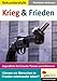 Krieg & Frieden: Jugendliche für brisante Themen sensibilisieren - Heitmann, Friedhelm
