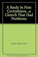 A Church that had Problems: A Study in First Corinthians B000F51UCW Book Cover