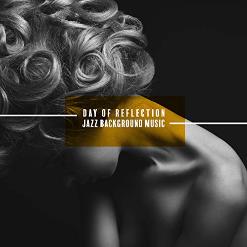 Sentimental Reflections Day of Reflection. Jazz Background Music. Sentimental Reverie ...