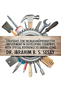 Paperback Strategies for Increasing Productive Employment in Developing Countries with Special Reference to Sierra Leone Book
