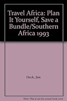 Travel Africa: Plan It Yourself, Save a Bundle/Southern Africa 1993 1882776003 Book Cover